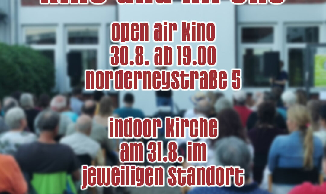 Kino und Kirche am 30.+31.08.2025